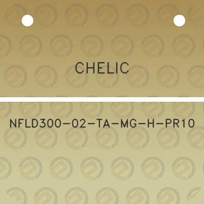 chelic-nfld300-02-ta-mg-h-pr10