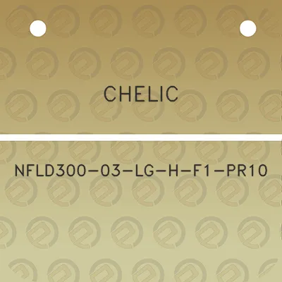 chelic-nfld300-03-lg-h-f1-pr10