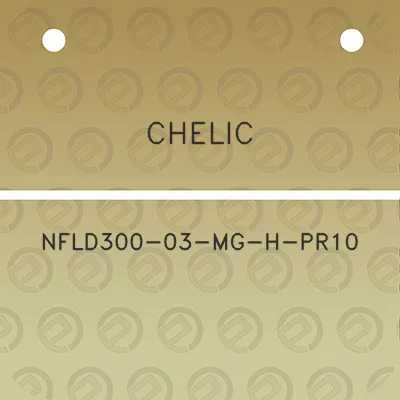 chelic-nfld300-03-mg-h-pr10