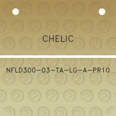 chelic-nfld300-03-ta-lg-a-pr10