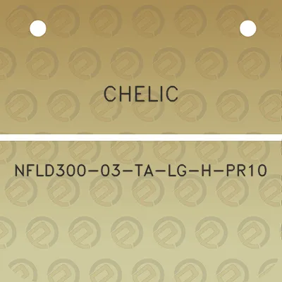 chelic-nfld300-03-ta-lg-h-pr10