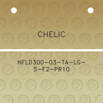 chelic-nfld300-03-ta-lg-s-f2-pr10