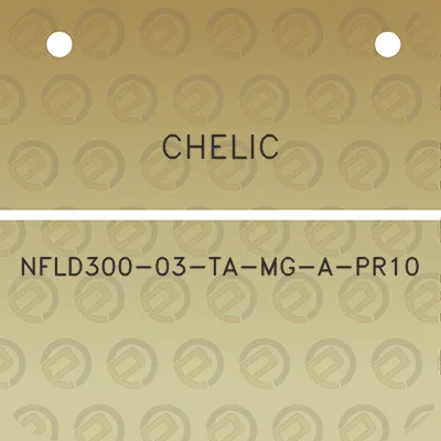 chelic-nfld300-03-ta-mg-a-pr10