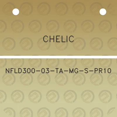 chelic-nfld300-03-ta-mg-s-pr10