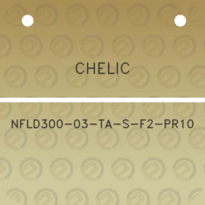 chelic-nfld300-03-ta-s-f2-pr10