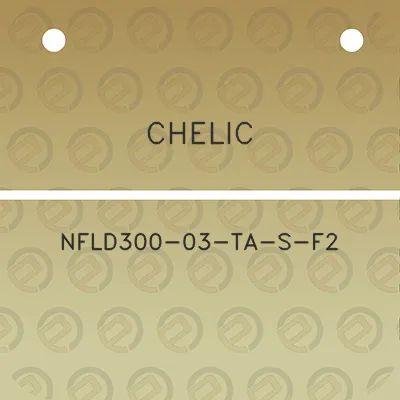 chelic-nfld300-03-ta-s-f2