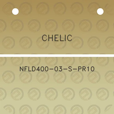 chelic-nfld400-03-s-pr10