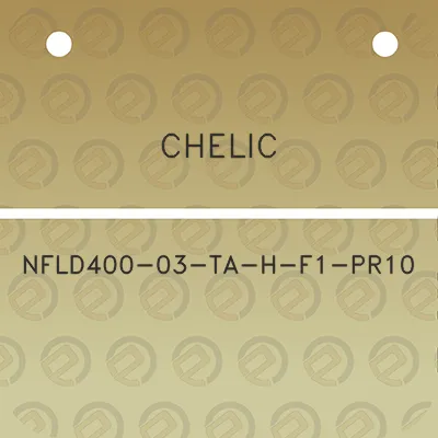 chelic-nfld400-03-ta-h-f1-pr10