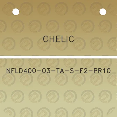 chelic-nfld400-03-ta-s-f2-pr10