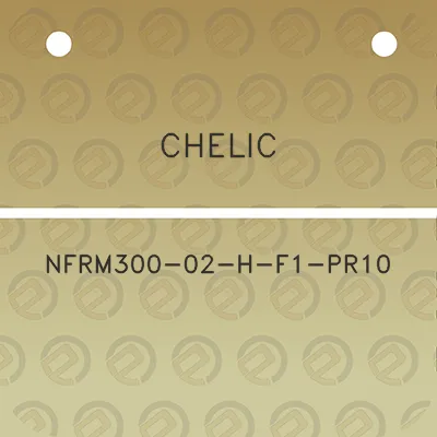 chelic-nfrm300-02-h-f1-pr10