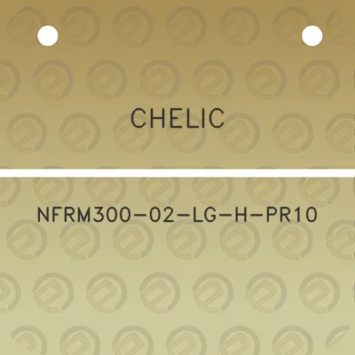 chelic-nfrm300-02-lg-h-pr10