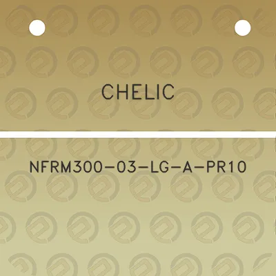 chelic-nfrm300-03-lg-a-pr10