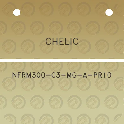 chelic-nfrm300-03-mg-a-pr10