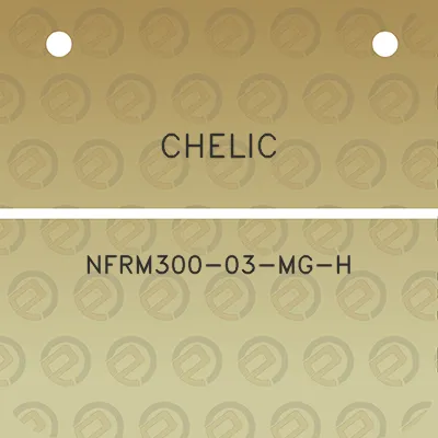 chelic-nfrm300-03-mg-h