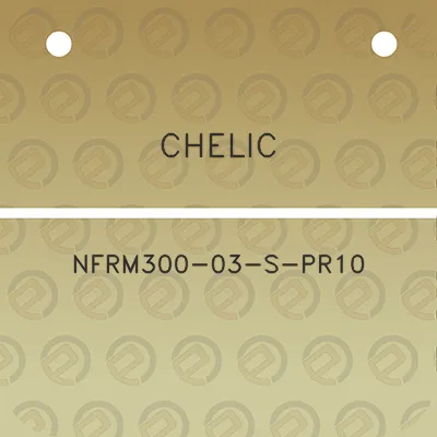 chelic-nfrm300-03-s-pr10