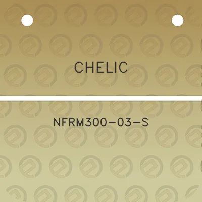 chelic-nfrm300-03-s