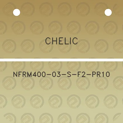 chelic-nfrm400-03-s-f2-pr10