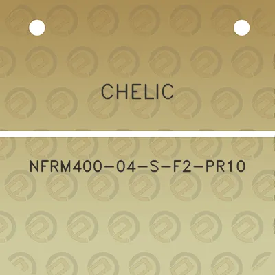 chelic-nfrm400-04-s-f2-pr10