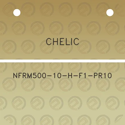 chelic-nfrm500-10-h-f1-pr10