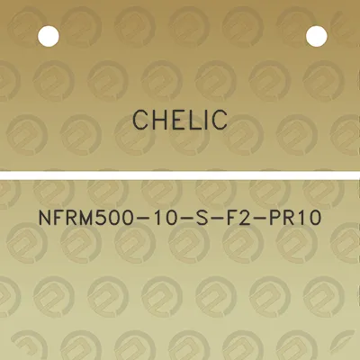 chelic-nfrm500-10-s-f2-pr10