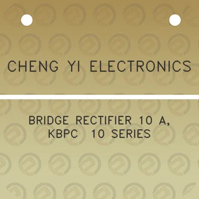 cheng-yi-electronics-bridge-rectifier-10-a-kbpc-10-series