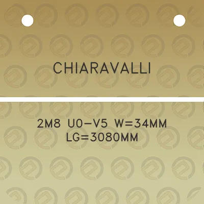 chiaravalli-2m8-u0-v5-w34mm-lg3080mm