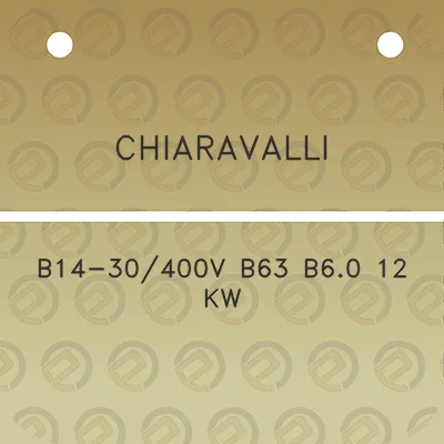 chiaravalli-b14-30400v-b63-b60-12-kw