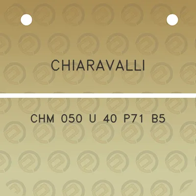 chiaravalli-chm-050-u-40-p71-b5