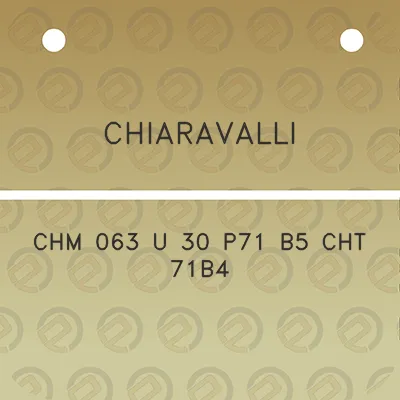 chiaravalli-chm-063-u-30-p71-b5-cht-71b4