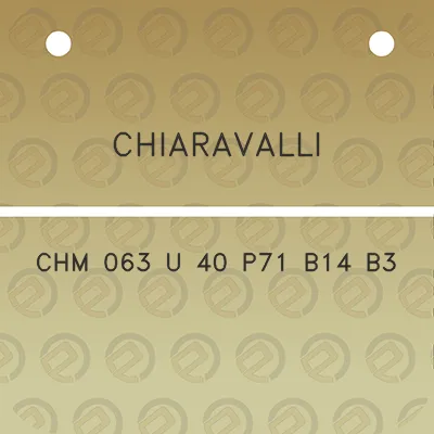 chiaravalli-chm-063-u-40-p71-b14-b3