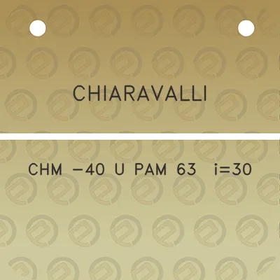 chiaravalli-chm-40-u-pam-63-i30