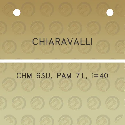 chiaravalli-chm-63u-pam-71-i40