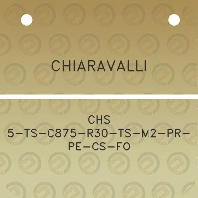 chiaravalli-chs-5-ts-c875-r30-ts-m2-pr-pe-cs-fo