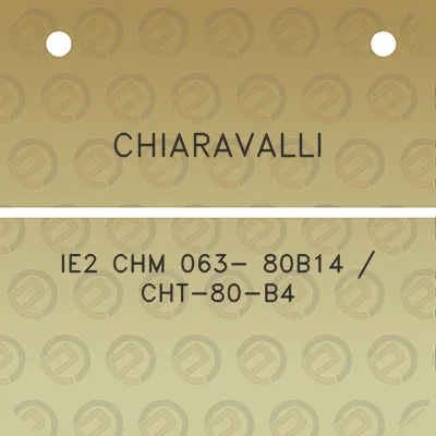 chiaravalli-ie2-chm-063-80b14-cht-80-b4