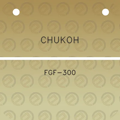 chukoh-fgf-300