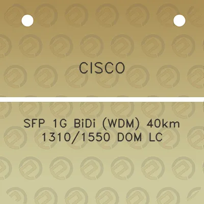 cisco-sfp-1g-bidi-wdm-40km-13101550-dom-lc