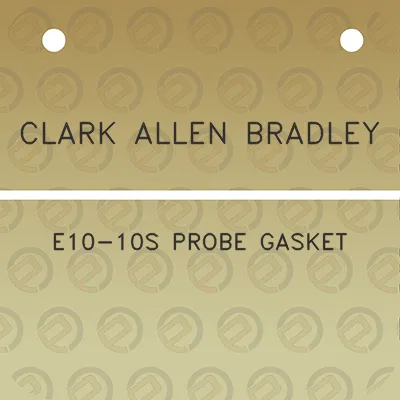 clark-allen-bradley-e10-10s-probe-gasket