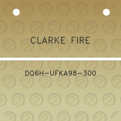 clarke-fire-dq6h-ufka98-300