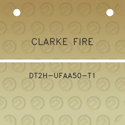 clarke-fire-dt2h-ufaa50-t1