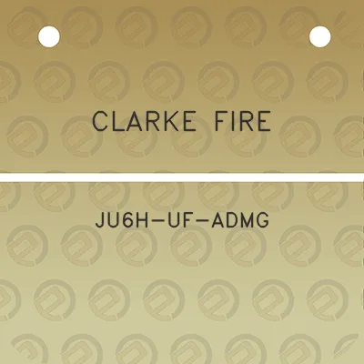 clarke-fire-ju6h-uf-admg