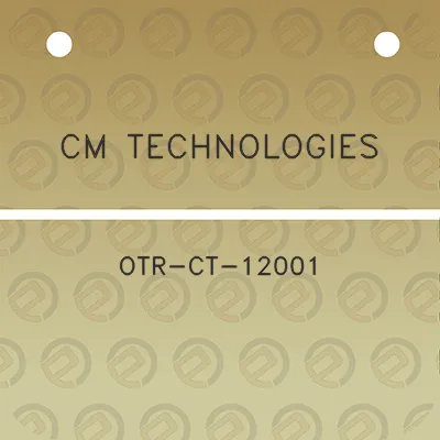 cm-technologies-otr-ct-12001