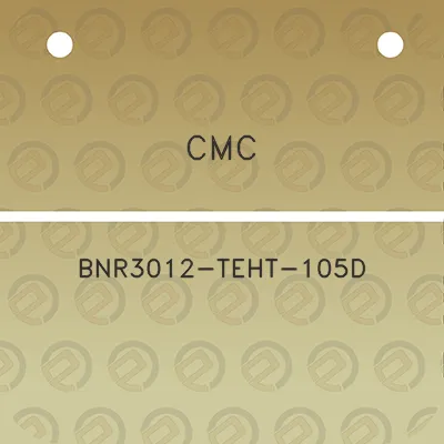 cmc-bnr3012-teht-105d