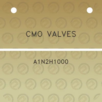 cmo-valves-a1n2h1000