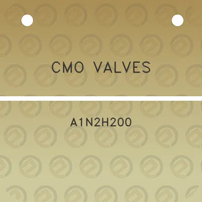 cmo-valves-a1n2h200