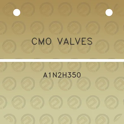 cmo-valves-a1n2h350