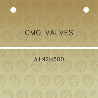 cmo-valves-a1n2h500