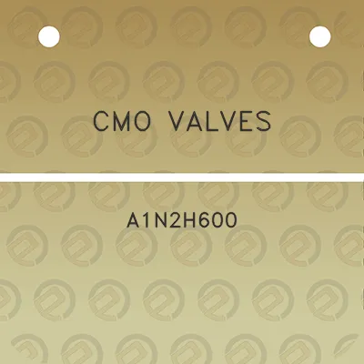 cmo-valves-a1n2h600