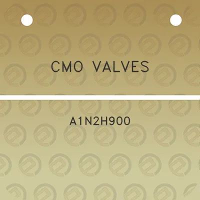 cmo-valves-a1n2h900