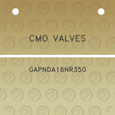 cmo-valves-gapnda16nr350