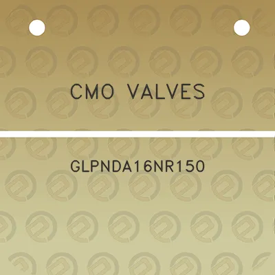 cmo-valves-glpnda16nr150